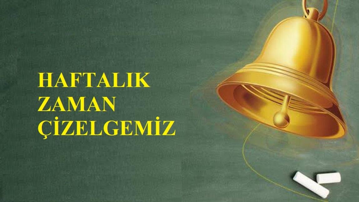 HAFTALIK ZAMAN ÇİZELGEMİZ